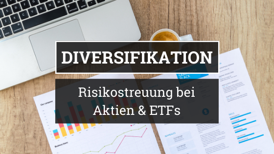 Diversifikation - Risikostreuung bei Aktien & ETFs - Blogbanner