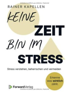 Rainer Kapellen - Keine Zeit - Bin im Stress Buchcover