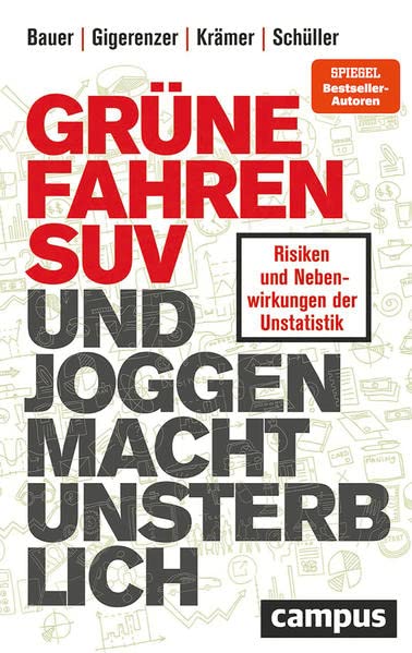 Thomas Bauer, Gerd Gigerenzer et al. - Grüne fahren SUV und Joggen macht unsterblich Buchcover