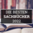 Die besten Sachbücher 2022 Blogbanner Bücher Bibliothek Notizen