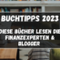 Buchtipps 2023 - Diese Bücher lesen die Finanzexperten & Blogger Bücher Lesen Bücherregal Blogbanner