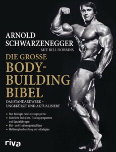 Arnold Schwarzenegger: Die große Bodybuilding-Bibel - Das Standardwerk Buchcover