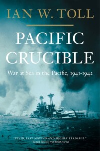 Ian Toll - Pacific Crucible: War at the Sea in the Pacific 1941 - 1942 (Pacific War Trilogy) Buchcover