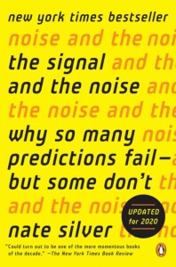 Nate Silver -cThe Signal and the Noise: Why So Many Predictions Fail - but Some Don't Buchcover