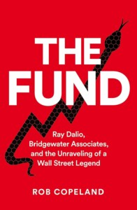 Rob Copeland - The Fund: Ray Dalio, Bridgewater Associates and The Unraveling of a Wall Street Legend Buchcover