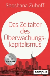 Buchcover: Das Zeitalter des Überwachungskapitalismus von Shoshana Zuboff